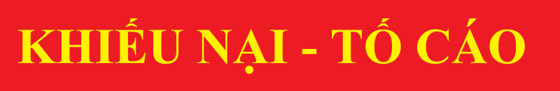 Khiếu nại - Tố cáo