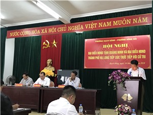 ĐẠI BIỂU HĐND TỈNH VÀ THÀNH PHỐ TIẾP XÚC CỬ TRI TP HẠ LONG