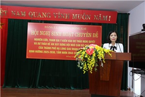 Phường Hồng Gai sinh hoạt chuyên đề: Nghiên cứu, tham gia ý kiến vào dự thảo Nghị Quyết và dự thảo Đề án xây dựng đội ngũ cán bộ chủ chốt của TP