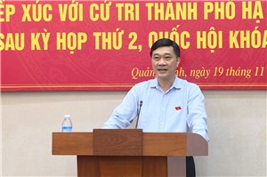 Đại biểu Quốc hội tỉnh Quảng Ninh tiếp xúc cử tri TP Hạ Long sau kỳ họp thứ hai, Quốc hội khóa XV