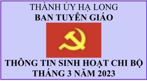 Thông tin sinh hoạt chi bộ tháng 3 năm 2023
