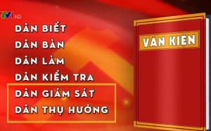 Vấn đề "Dân biết, dân bàn, dân làm, dân kiểm tra, dân giám sát, dân hưởng thụ" trong Luật thực hiện Dân chủ ở cơ sở nămm 2022