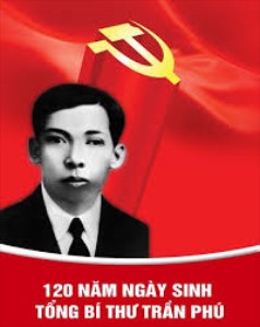 Tuyên truyền kỷ niệm 120 năm Ngày sinh đồng chí Trần Phú, Tổng Bí thư Ban Chấp hành Trung ương Đảng Cộng sản Việt Nam (01/5/1904 - 01/5/2024)